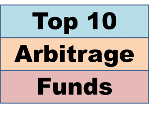 top 10 arbitrage funds
