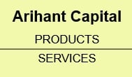 Arihant Capital Products & Services