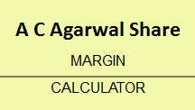 A C Agarwal Share Margin calculator