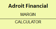 Adroit Financial Margin Calculator
