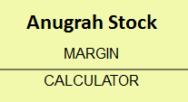 Anugrah Stock Margin Calculator