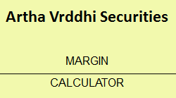 Artha Vrddhi Securities Margin Calculator