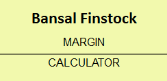 Bansal Finstock Margin Calculator