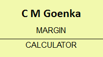 C M Goenka Margin Calculator