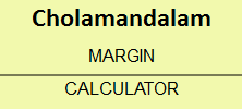 Cholamandalam Margin Calculator