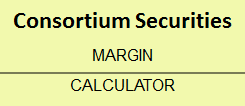 Consortium Securities Margin Calculator
