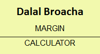 Dalal Broacha Margin Calculator