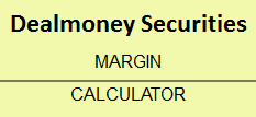 Dealmoney Securities Margin Calculator