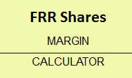 FRR Shares Margin Calculator