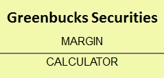 Greenbucks Securities Margin Calculator