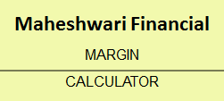 Maheshwari Financial Services Margin Calculator