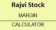 Rajvi Stock Margin Calculator