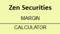 Zen Securities Margin Calculator