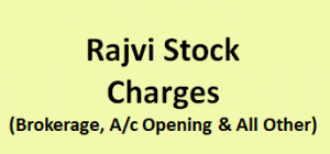 Rajvi Stock Charges