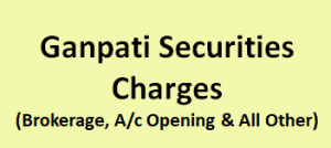 Ganpati Securities Charges
