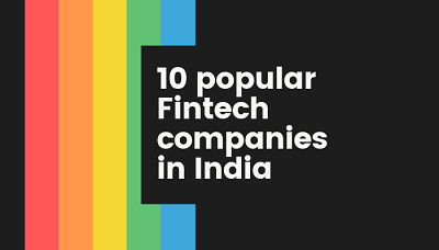 Best Fintech Brands in India - Top 10 Fintech Companies in India