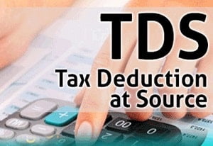 TDS or Tax Deduction at Source
