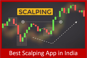 Best Scalping App in India - List of Top 10 Scalping Apps