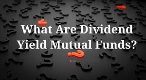 Dividend Yield Mutual Funds