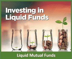 Liquid Mutual Funds