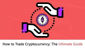How to Trade in Cryptocurrency
