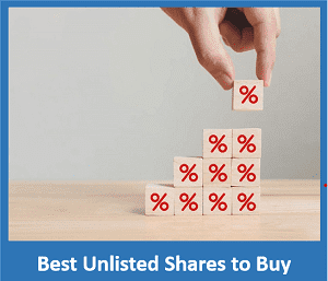 Best Unlisted Shares in India - List of Top 10 Unlisted Stocks to buy