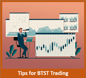 Tips for BTST Trading