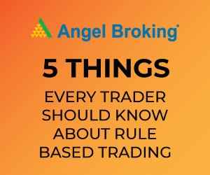 Angel Broking 5 Things About Rule Based Trading